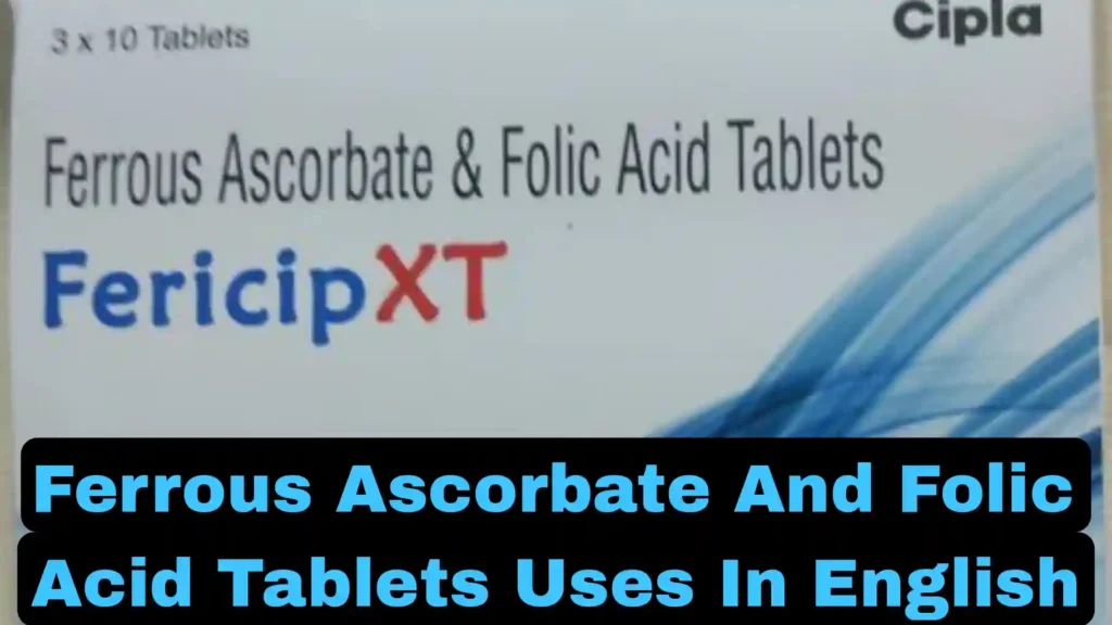 ferrous Ascorbate And Folic Acid Tablets Uses